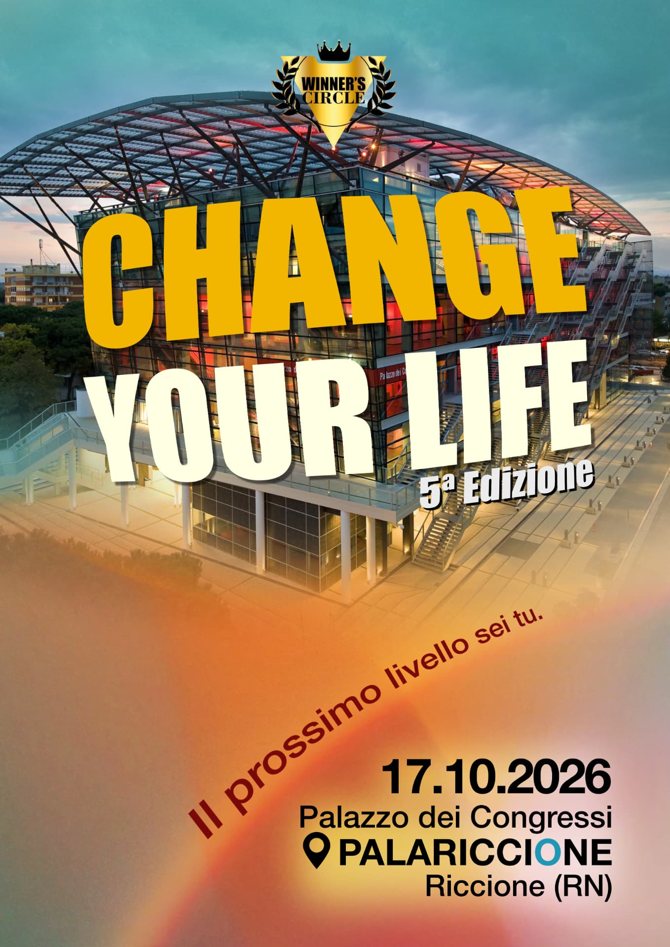 Locandina ufficiale Change Your Life, quinta edizione, 17 ottobre 2026 al Palariccione